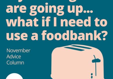Can I use a foodbank if I need to? – November Advice Column Graphic shows a silhouette of a toaster with the logo of Citizens Advice Hull & East Riding and the text: My heating bills are going up... what if I need to use a foodbank? November Advice Column