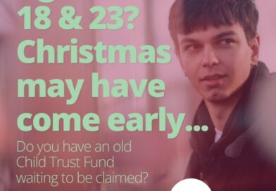 Photograph shows a young man with text overlaid: Aged between 18 & 23? Christmas may have come early... Do you have an old Child Trust Fund waiting to be claimed?