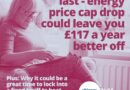 Photograph shows a woman sitting looking at some paper bills with text overlaid: "Good news at last - energy price cap drop could leave you £117 a year better off. "Plus: Why it could be a great time to lock into a fixed tariff to beat gas price hikes, and how we can help you"
